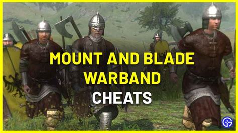 Mount And Blade Warband Cheats 2023 - Console Commands List