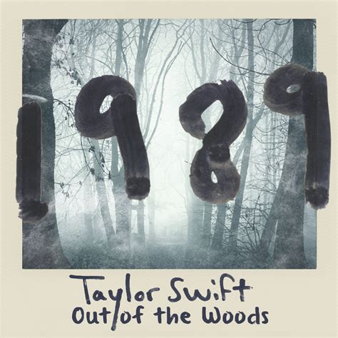 Out of the Woods - Taylor Swift by sparkylightning3 on DeviantArt