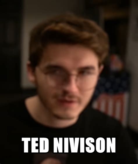 ted nivison : r/CallMeCarson