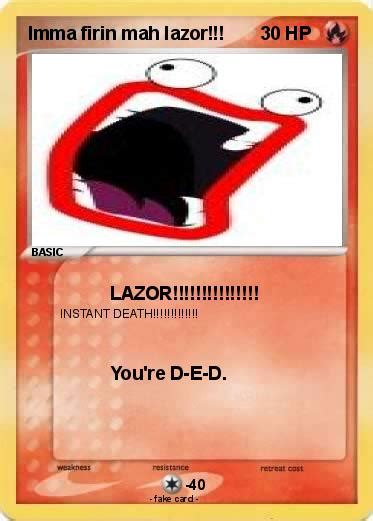 Pokémon Imma firin mah lazor 2 2 - LAZOR!!!!!!!!!!!!!!! - My Pokemon Card