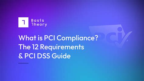 What is PCI Compliance? The 12 Requirements & PCI DSS Guide