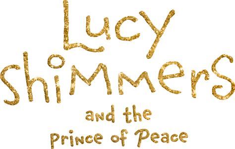 Watch Lucy Shimmers and the Prince of Peace Streaming Online | Peacock