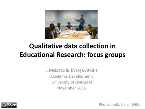 Data collection in qualitative research focus groups october 2015