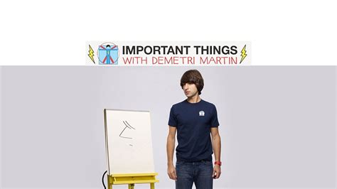 Important Things With Demetri Martin - TheTVDB.com