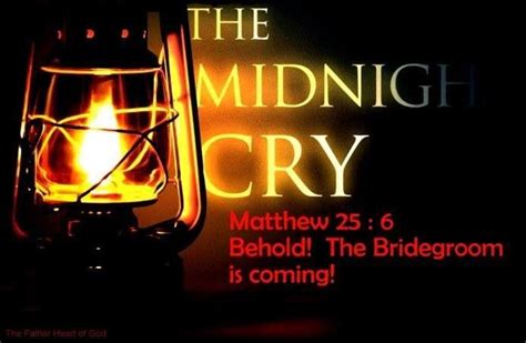 The Midnight Cry | Scriptures & Pictures | Pinterest