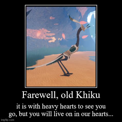 Farewell, old Khiku - Imgflip