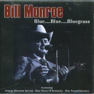 BILL MONROE – BLUE…BLUE…BLUEGRASS – Gospel Music Warehouse