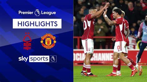 Nottingham Forest 2-1 Manchester United | Premier League highlights ...