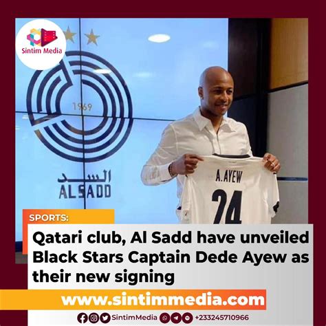 Qatari club, Al Sadd have unveiled Dede Ayew as their new signing | Sintim Media