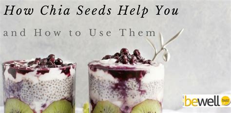 How Chia Seeds Help You and How to Use Them | BeWellBuzz