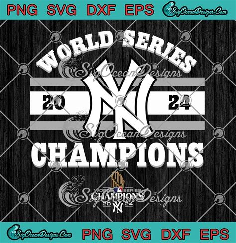 World Series Champions MLB 2024 SVG - Contact New York Yankees SVG PNG, Cricut File