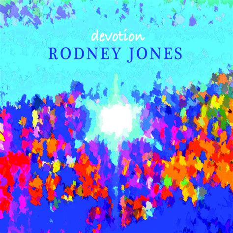 Devotion | Rodney Jones