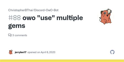 owo "use" multiple gems · Issue #88 · ChristopherBThai/Discord-OwO-Bot · GitHub