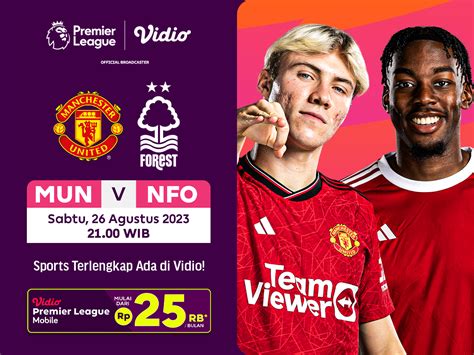 Live Streaming MU vs Nottingham Forest Liga Inggris 23/24 | Vidio