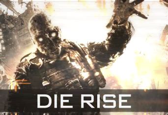 Die Rise - Call of Duty Zombies Wiki