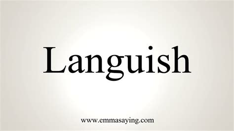 How To Pronounce Languish - YouTube