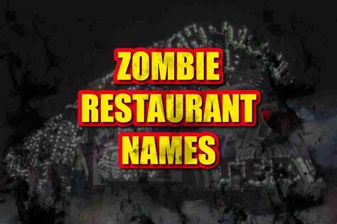 Zombie Restaurant Names: Creative And Clever Names For Your Spooky Dining Venture