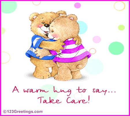 A Warm 'Take Care' Hug Just For U! Free Take Care eCards, Greeting Cards | 123 Greetings