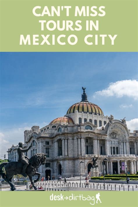 6 Best Mexico City Tours that are Worth Your Money - Desk to Dirtbag