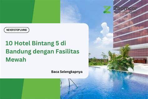 10 Hotel Bintang 5 di Bandung dengan Fasilitas Mewah