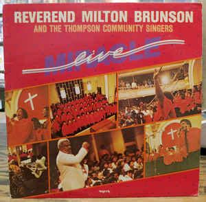 Reverend Milton Brunson* And The Thompson Community Singers - Miracle - Live (1984, Vinyl) | Discogs