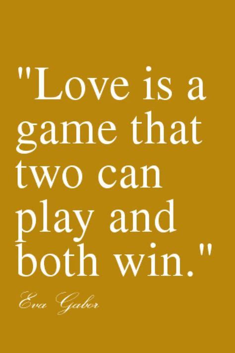 Love is a game that two can play and both can win. (With images) | Love ...