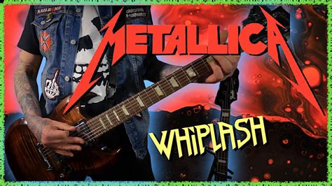 METALLICA - Whiplash - Guitar Cover - YouTube