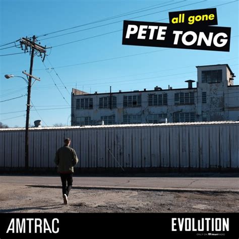 Stream ALL GONE PETE TONG - Evolution Guest Mix by AMTRAC | Listen ...