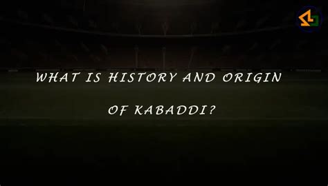 What Is History And Origin Of Kabaddi?