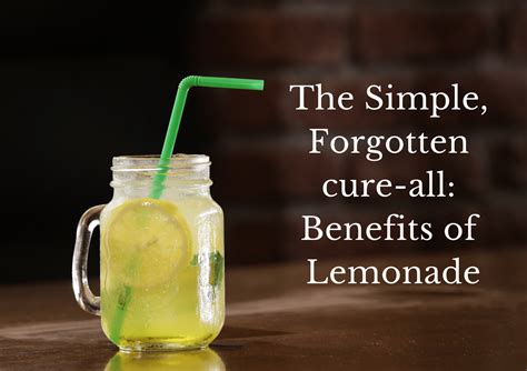 The Simple, Forgotten cure-all: Benefits of Lemonade — Valley of foods