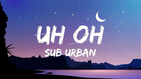 Sub Urban - UH OH! (Lyrics) ft. BENEE - YouTube