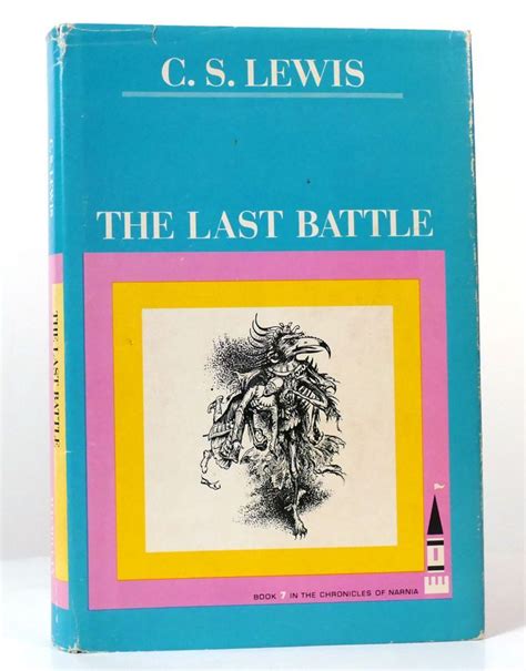 THE LAST BATTLE Book 7 in the Chronicles of Narnia by C. S. Lewis on ...