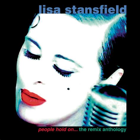 Lisa Stansfield - People Hold On ... The Remix Anthology - Reviews ...