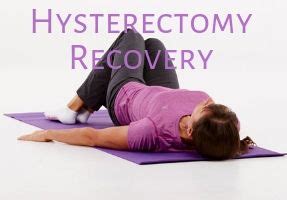 Hysterectomy Recovery Exercises for Recovering Strength and Fitness