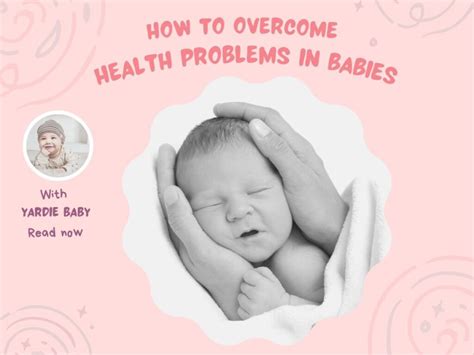 Most common baby health problems and how to overcome them? - Yardie Baby