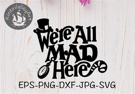 We Re All Mad Here SVG Cricut Silhouette SVG Clipart Cutting - Etsy