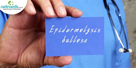 Epidermolysis Bullosa: Causes, Symptoms And Treatment