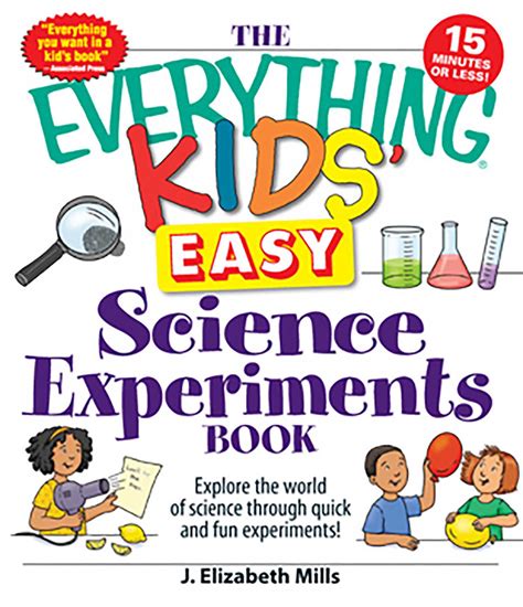 The Everything Kids' Easy Science Experiments Book eBook by J. Elizabeth Mills | Official ...