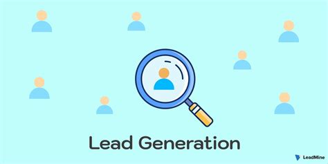 Lead Generation: Definition, Why it is Important, and Benefits