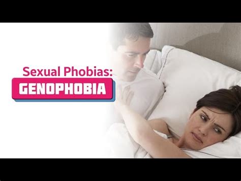 Sexual phobias ; GENOPHOBIA - YouTube