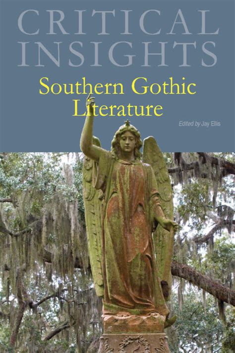 Salem Press - Critical Insights: Southern Gothic Literature