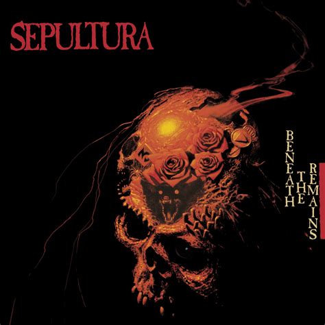 Sepultura - Beneath the Remains Lyrics and Tracklist | Genius