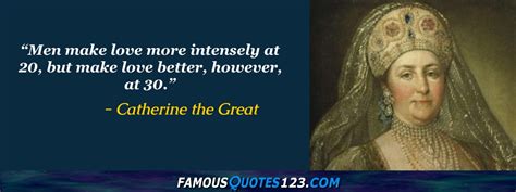 Catherine the Great Quotes on Love, Men, Praise and Greatness