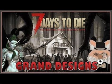 7 Days to Die [Valmod Overhaul] Grand Designs with Fade! Episode 1 ...