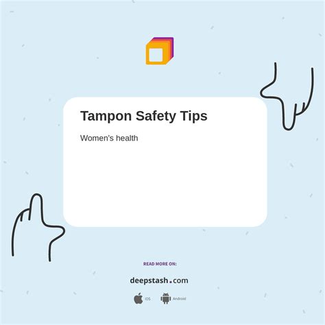 Tampon Safety Tips - Deepstash