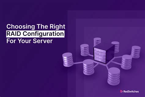 Mastering RAID Configurations: Best Configuration Factors