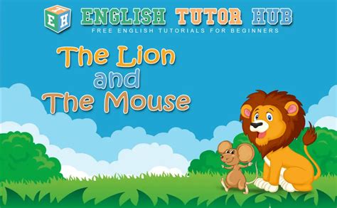 The Lion And The Mouse Story With Moral Lesson And Summary