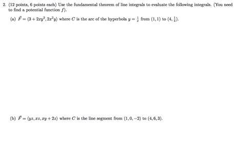 Solved Use the fundamental theorem of line integrals to | Chegg.com