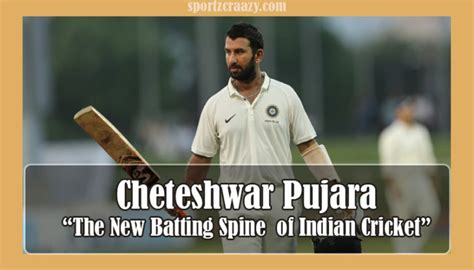 Cheteshwar Pujara- The New Batting Spine of Indian Cricket