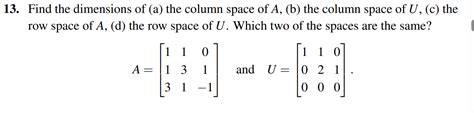 Solved 3. Find the dimensions of (a) the column space of A, | Chegg.com